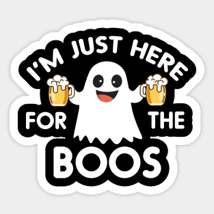 I'm Just Here For The Boos Sticker